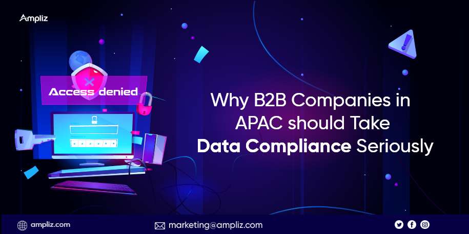 Why B2B Companies in APAC should Take Data Compliance Seriously